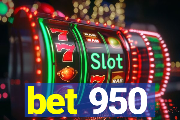 bet 950